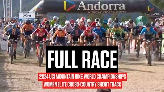 FULL RACE: Women Elite Cross-Country Short Track - 2024 UCI Mountain Bike World Championships