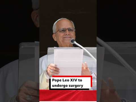Pope Leo XIV to undergo lung surgery - BBC Africa