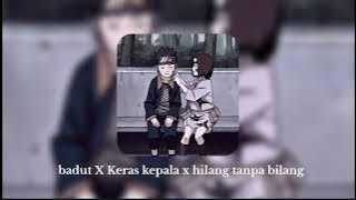 BADUT X KERAS KEPALA X HILANG TANPA BILANG ( MEISKA ) speed up   reverb