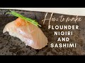 【Fabulous Flounder Recipes】Sushi Master turns your Flatfish into Amazing Sashimi＆Sushi【旬の平目を捌いて握る！】
