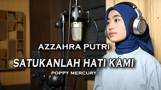Satukanlah Hati Kami - Poppy Mercury (Azzahra Putri) Bening Musik