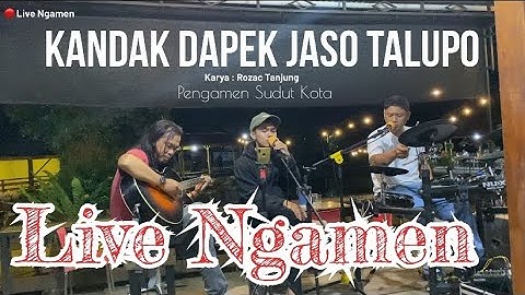 Lagu Minang Viral - KANDAK DAPEK JASO TALUPO - (Live Ngamen ) Sadri - Pengamen Sudut Kota