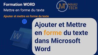 7. Ajouter et Mettre en Forme du Texte dans Microsoft Word : Guide Pratique