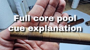 Full core pool cue explanation