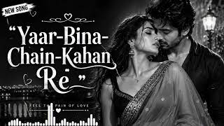 Yaar Bina Chain Kahan Re ❤️ | Superhit 80s Bollywood Romantic Song | Evergreen Old Is Gold ✨