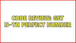 Code Review: Get n-th perfect number (5 Solutions!!)