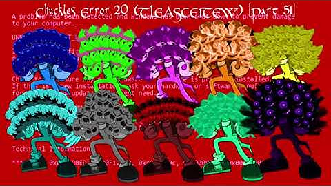 (REUPLOAD) Chuckles Error 20 (TLEASCEITEW) [Part 51]