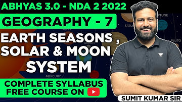 Geography For NDA Exam Earth Seasons #7 | Abhyas 3.0 Complete Batch For UPSC NDA 2 2022 | Sumit Sir
