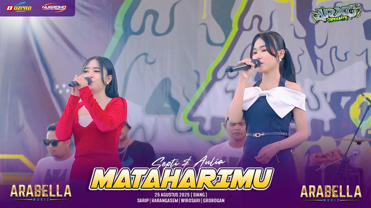 MATAHARIMU - AULIA & SEPTI ARABELLA HAPPY PARTY ARXO COMMUNITY | SARIP KARANGASEM WIROSARI GROBOGAN