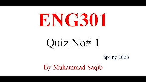 ENG301 Quiz 1 Spring 2023 Eng301 Quiz 1 Solution 2023 Eng301 Quiz 1 Solution Spring 2023