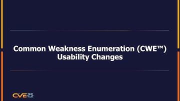 CWE Usability Changes
