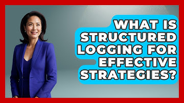 What Is Structured Logging For Effective Strategies? - Learn To Troubleshoot