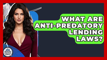 What Are Anti-predatory Lending Laws? - Making Politics Simple