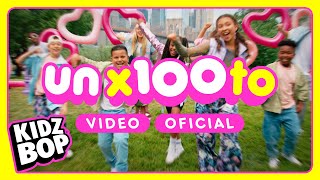 Video thumbnail of "KIDZ BOP Kids - un x100to (Video Oficial)"