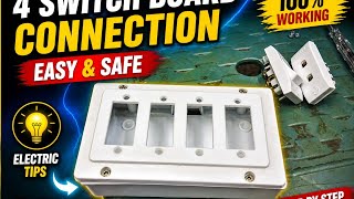 4 Switch Board Connection | Step By Step Wiring Tutorial | Easy &amp; Safe