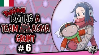Dating a Team Magma Grunt: Capitolo 6  - RagtagNinjaboy - DUB ITA