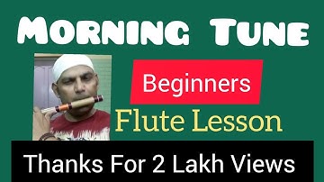Morning Tune On Flute | Begginers Easy Flute Lesson | Slow  Practice Guide And Tips | Anjani Flute