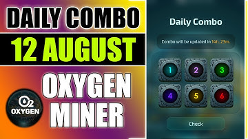 Oxygen Miner Daily combo 12 August | Oxygen Miner Code Today Telegram App