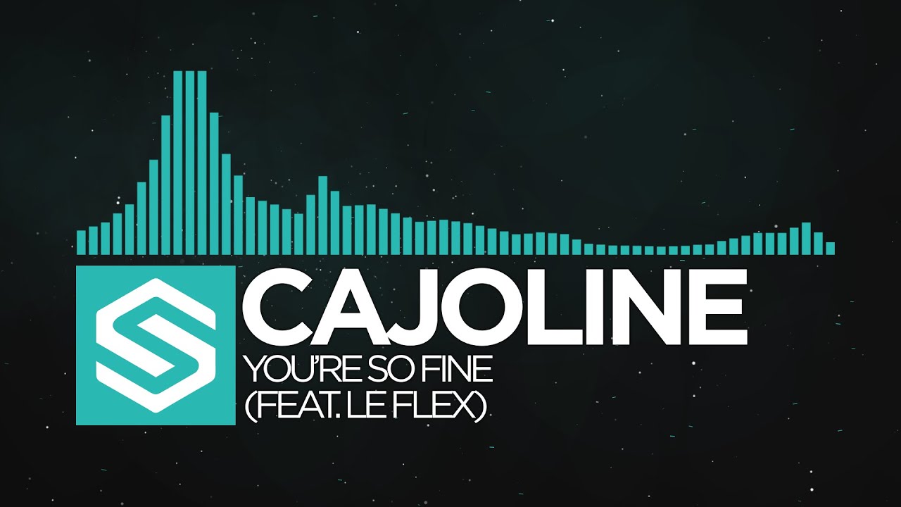 [Nu Disco] Cajoline - You're So Fine (Feat. Le Flex) -  ᠌