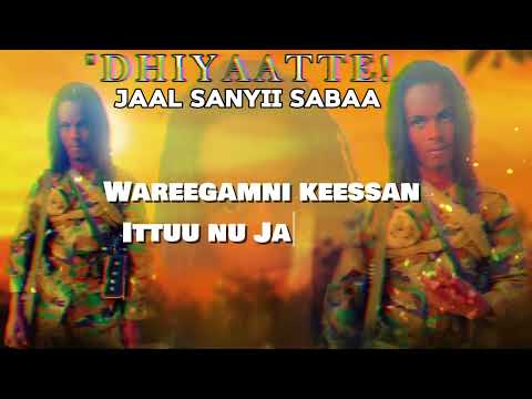 DHIYAATTE JAAL SANYII SABAA Oromomusic