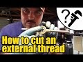 How to cut an external thread using a die #1942