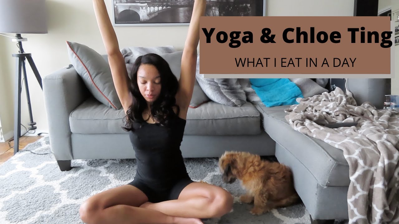 YOGA, CHLOE TING, SQUATS & WHAT I EAT IN A DAY TO MAINTAIN MY WEIGHT | VLOG
