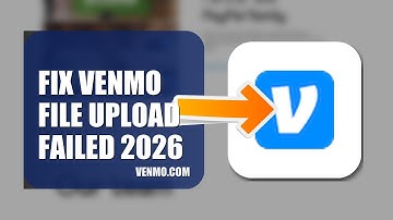 How To Fix Venmo File Upload Failed 2026