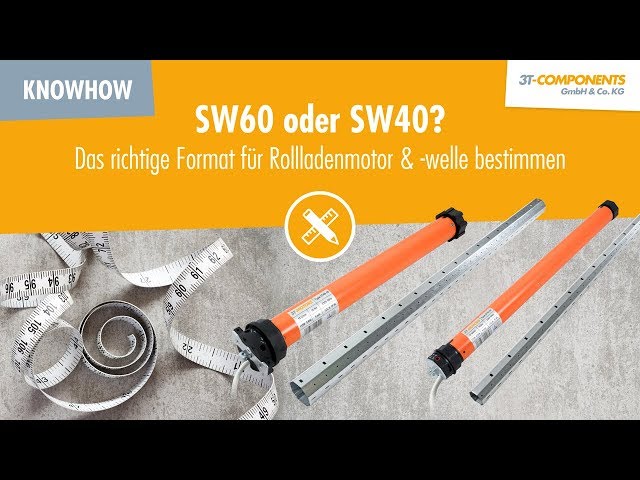 Rolladenwelle SW60 oder SW40: Das richtige Format bestimmen 