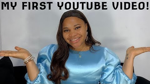 MY FIRST YOUTUBE VIDEO! GET TO KNOW ME! NIGERIAN YOUTUBER