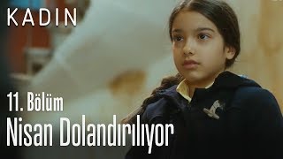 Nisan Dolandırılıyor - Kadın 11. Bölüm