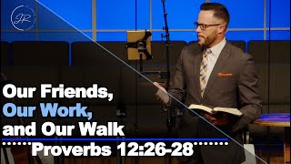 Celebrity "Our Friends, Our Work, and Our Walk" - Proverbs 12:26-28 (4.6.25) - Dr. Jordan N. Rogers Profile