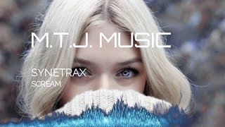 SynetraX - Scream [M.T.J. Music]