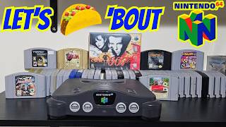Let's 🌮 'bout the Nintendo 64!