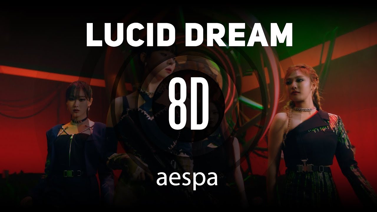 𝟴𝗗 𝗠𝗨𝗦𝗶𝗖 | Lucid Dream - aespa | 𝑈𝑠𝑒 ℎ𝑒𝑎𝑑𝑝ℎ𝑜𝑛𝑒𝑠🎧