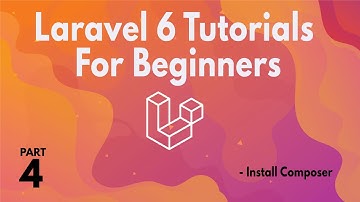 LARAVEL 6 TUTORIALS FOR BEGINNERS(Part 04) -  Install Composer