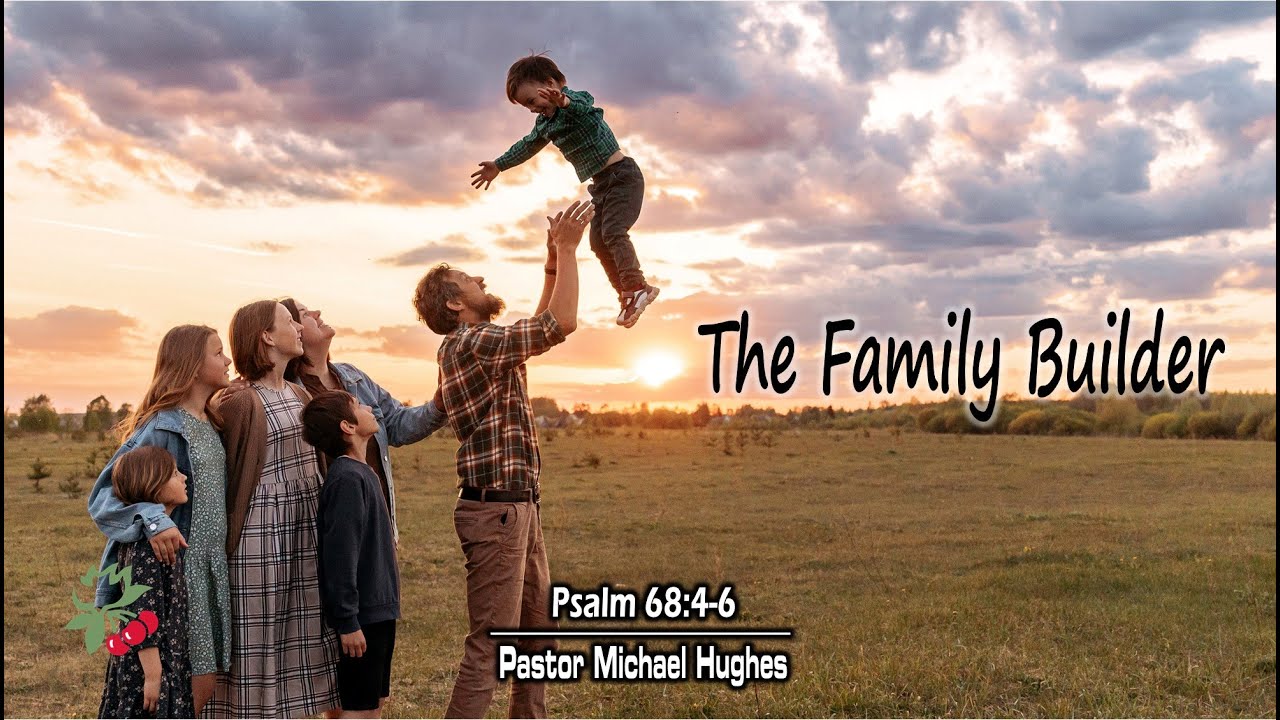 The Family Builder Psalm 68 4 6 YouTube the-family-builder-psalm-68-4-6-youtube