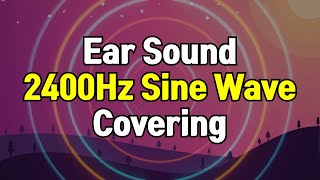 2400Hz Sine Wave (Pure Tone) - Covering for Ear Sounds (Beeping, Buzzing, Chirping, Humming)