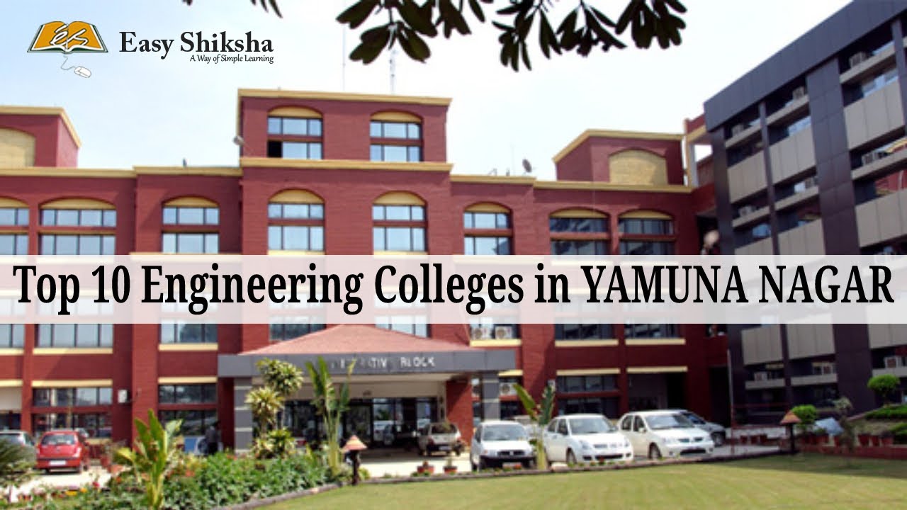 Top 10 Engineering Colleges in YAMUNA NAGAR Ranking Courses