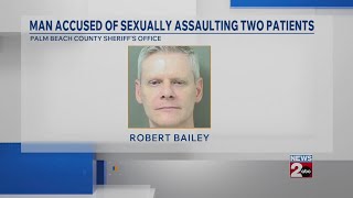 Man accused of sexually assaulting 2 patients