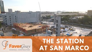 FAVERGRAY | THE STATION AT SAN MARCO | LUXURY MULTIFAMILY | JACKSONVILLE, FLORIDA | JULY 2022 UPDATE FAVERGRAY | THE STATION AT SAN MARCO | LUXURY MULTIFAMILY | JACKSONVILLE, FLORIDA | JULY 2022 UPDATE