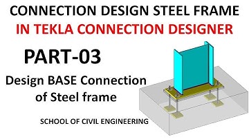 Tekla Connection Designer 2019 Tutorials | Design Base Connection of Steel Portal frame
