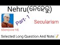 Nehru Secularism//Nehru Secularism indian political thought//6sem(core-14) //selected Long question