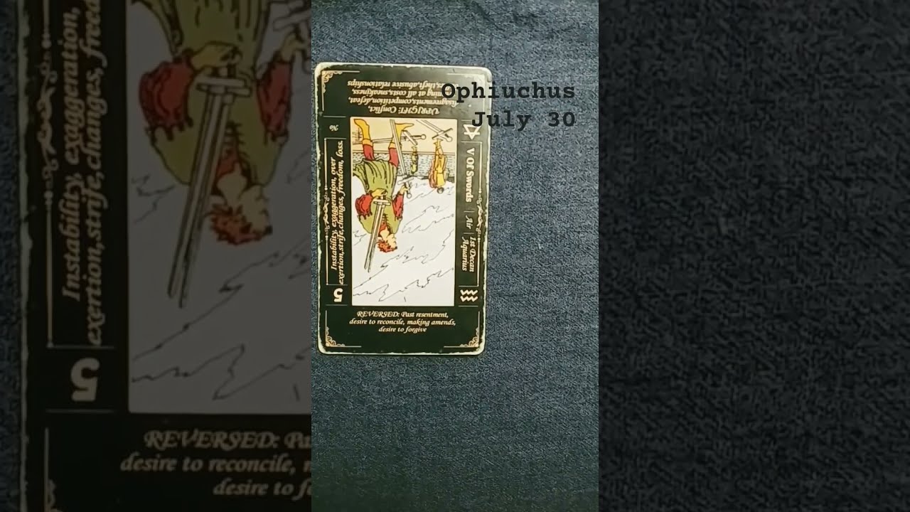 Ophiuchus July 30 2025 Daily Tarot Card