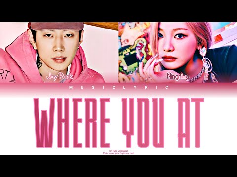 JAY PARK & NINGNING - 妳在哪裡 (WYA)    [Color Coded Lyrics]