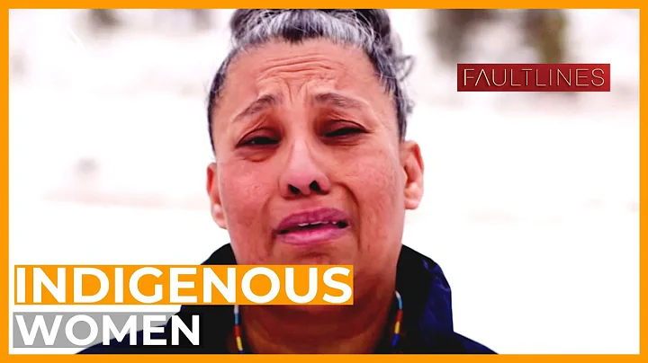The Search: Missing and Murdered Indigenous Women | Fault Lines