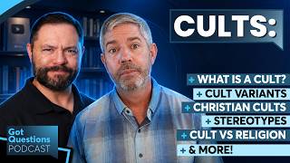 What is the definition of a cult biblically speaking How can I recognize a cult - Podcast Ep 312