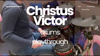 Christus Victor (Drums Playthrough) - Easter Bonus Upload!