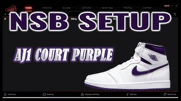 NSB SETUP FOR BEGINNERS: AJ 1 Court Purple!! How To Make Tasks For Footsites And Shopify (JUNE 2021)