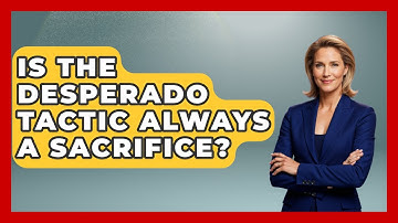 Is The Desperado Tactic Always A Sacrifice? - The Chess Codex