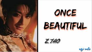 Video voorbeeld van "Z.TAO  - Once Beautiful  (Legendado PT/BR)"